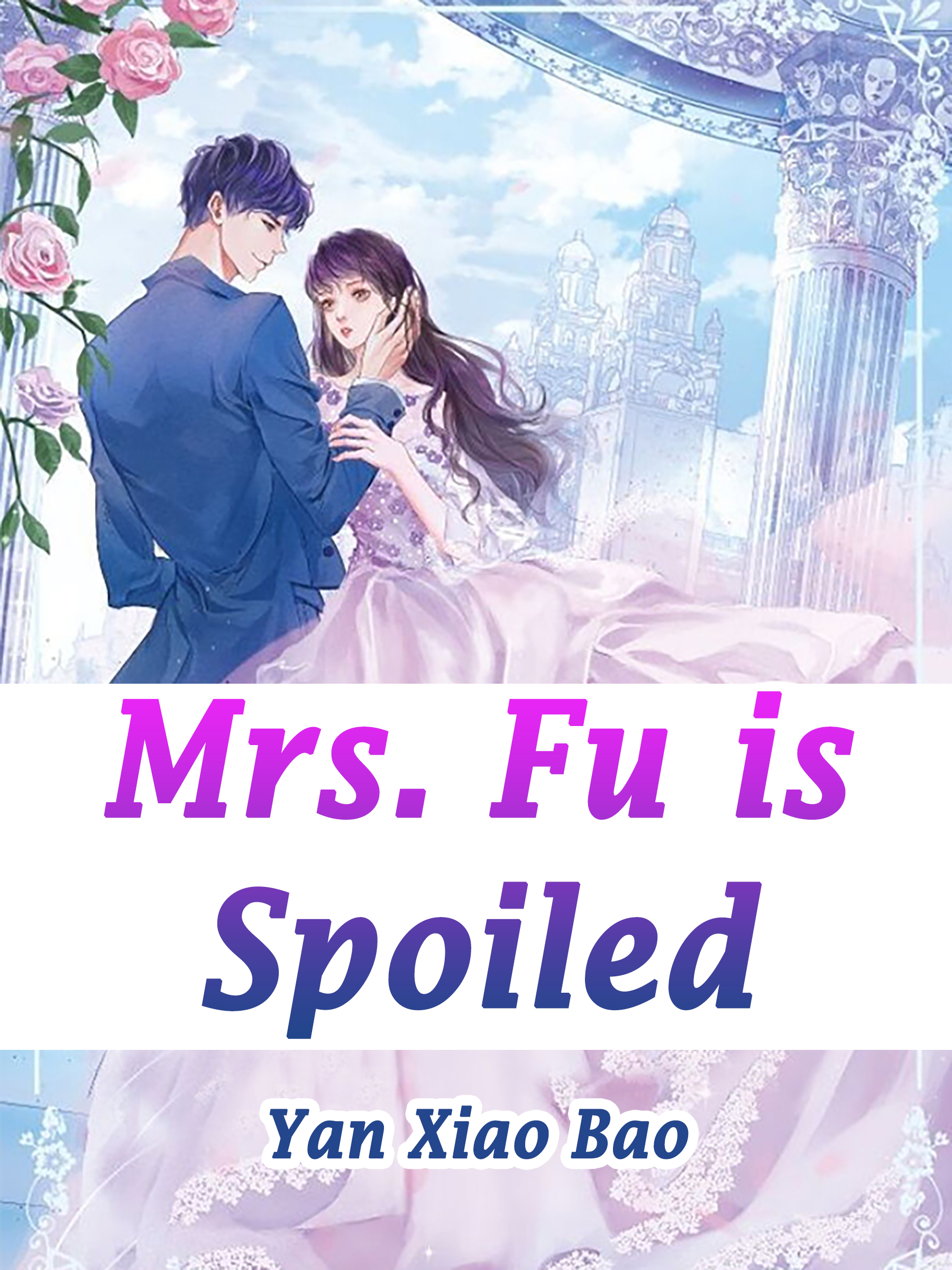 Be Spoiled After Rebirth Novel Mrs. Fu is Spoiled Novel Full Story | Book - BabelNovel
